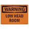 Signmission Safety Sign, OSHA WARNING, 12" Height, Rigid Plastic, Low Head Room, Landscape, P-1218-L-12240 OS-WS-P-1218-L-12240 - alternate 1